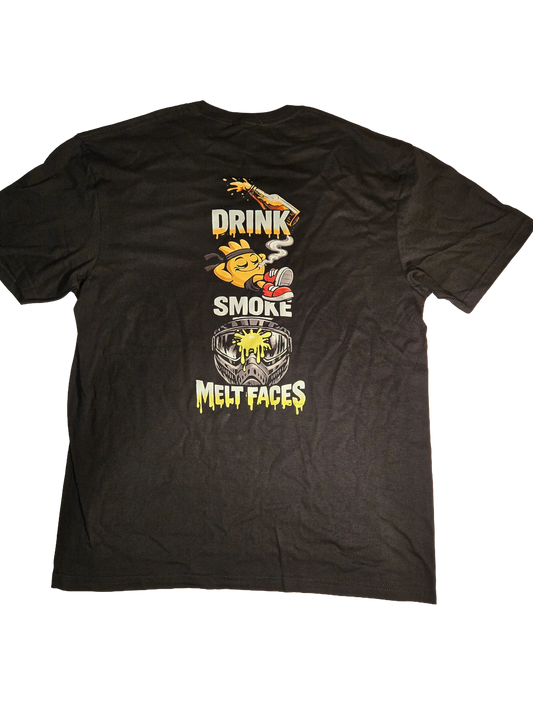 "Drink, Smoke, Melt Faces"